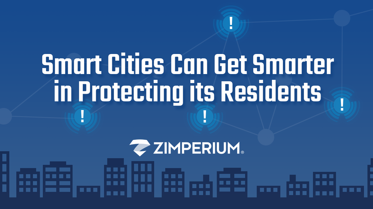 Smart Cities Can Get Smarter in Protecting its Residents