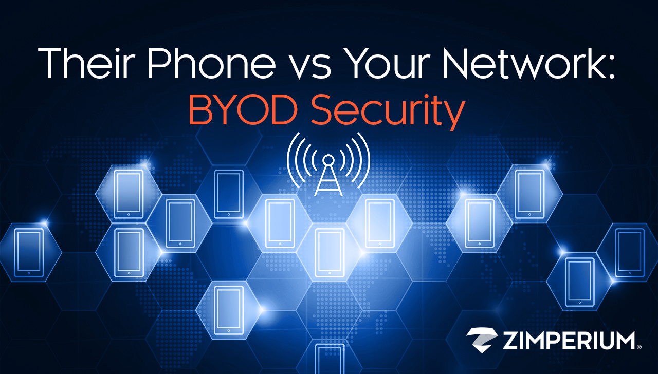 Their Phone vs Your Network: BYOD Security