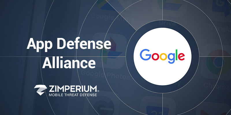 Zimperium App Defense Alliance Google
