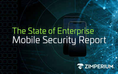 The State of Enterprise Mobile Security Report