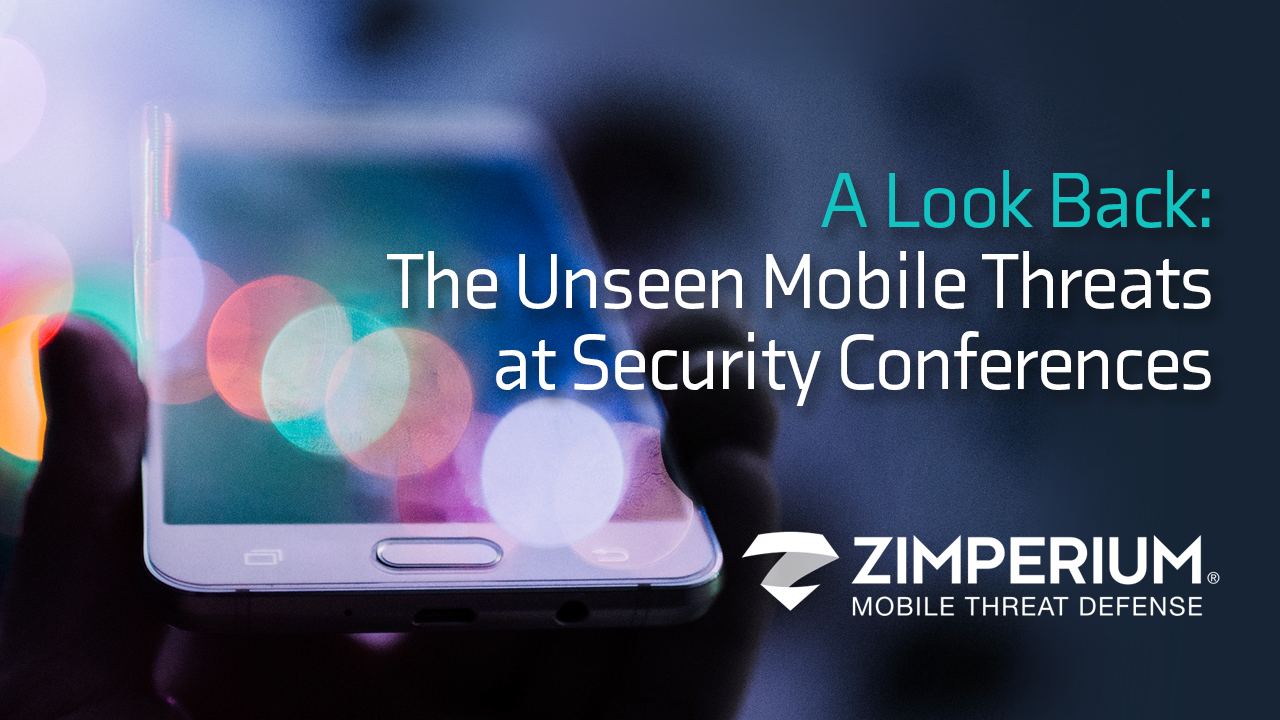 A Look Back: The Unseen Mobile Threats at Security Conferences