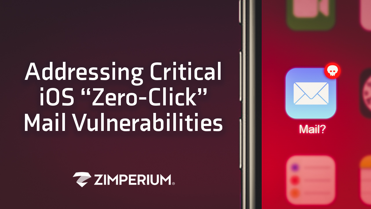 Addressing Critical iOS “Zero-Click” Mail Vulnerabilities