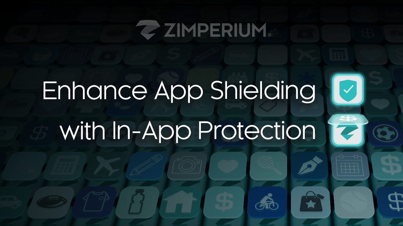 Enhance App Shielding with In-App Protection