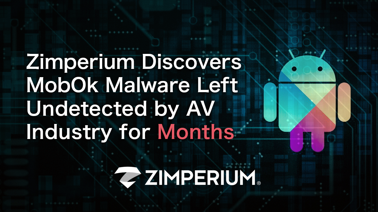 Zimperium Discovers MobOk Malware Left Undetected by Mobile AV Industry for Months
