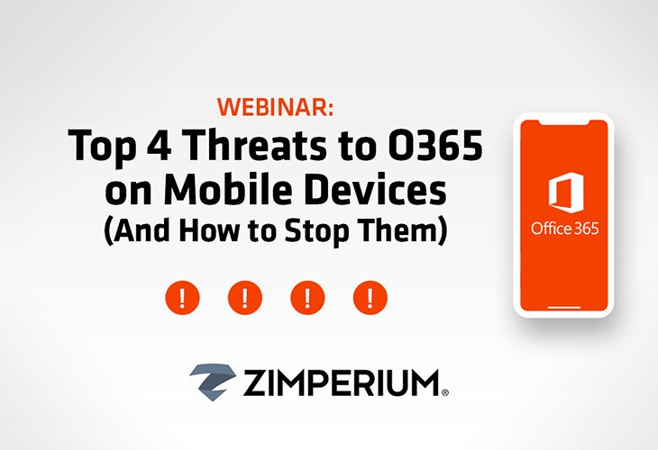 Top 4 Threats to O365 on Mobile Devices (And How to Stop Them)