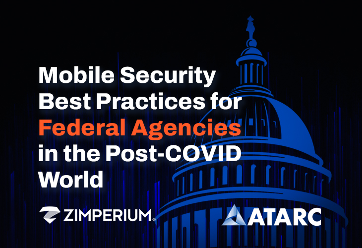 Mobile Security Best Practices for Federal Agencies in the Post-COVID World