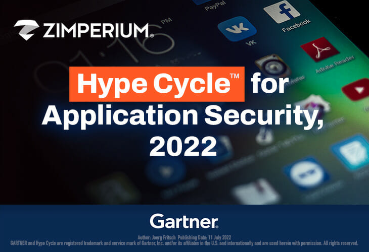 Zimperium is proud to be named a Sample Vendor in the Gartner Hype Cycle for Application Security, 2022. Download the report to learn more.