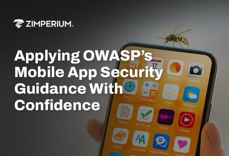 Applying OWASP’s Mobile App Security Guidance With Confidence